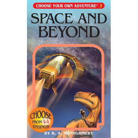 Space and Beyond (Choose Your Own Adventure #3) by R. A. Montgomery
