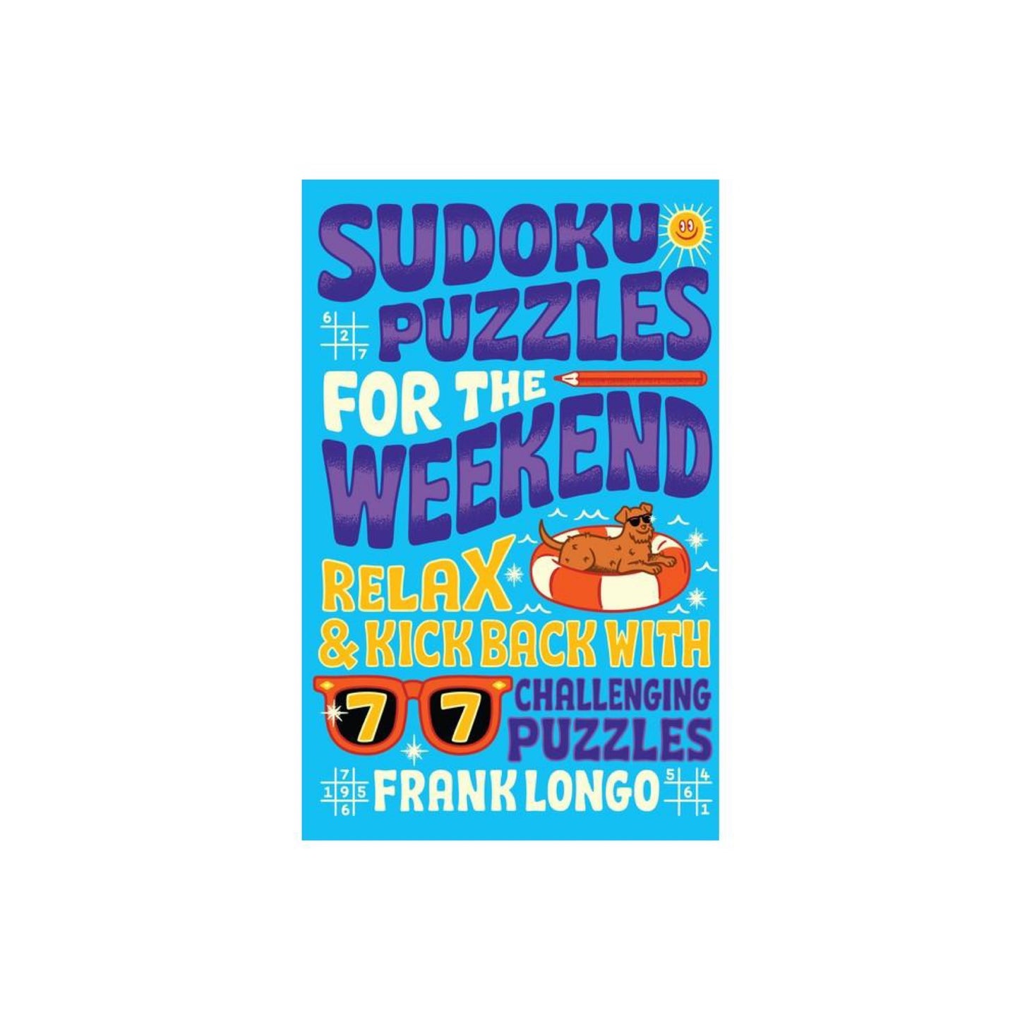 Sudoku Puzzles for the Weekend - by Frank Longo (Paperback)