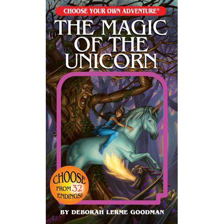 The Magic of the Unicorn (Choose Your Own Adventure) (Choose Your Own Adventures - Revised) by Deborah Lerme Goodman