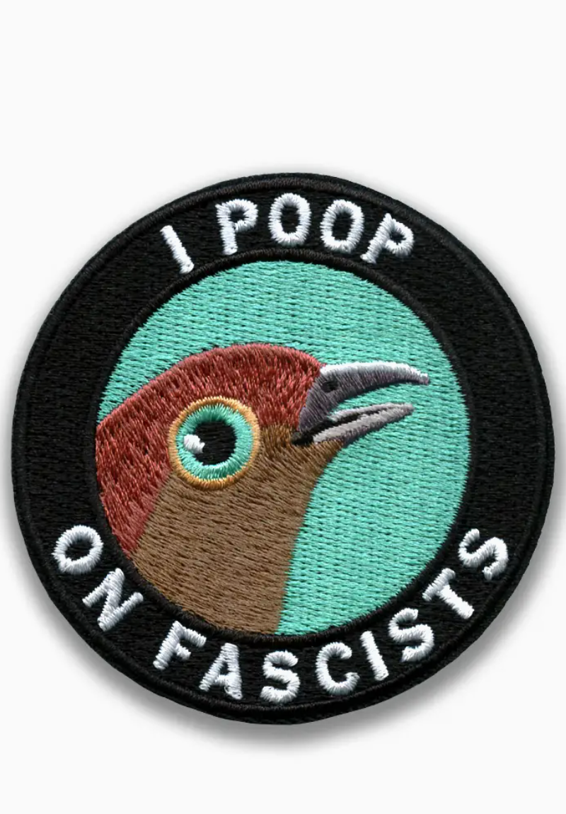 Poop On Fascists Embroidered Patch