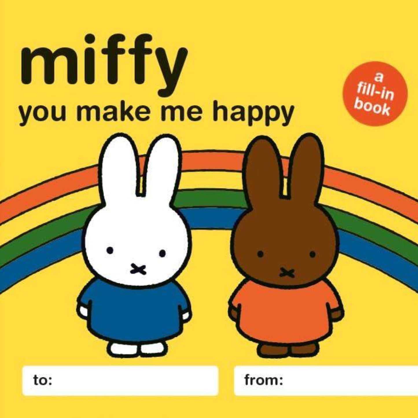 Miffy: You Make Me Happy: A fill-in Book