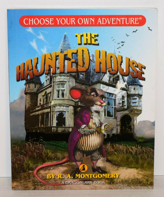 The Haunted House (Choose Your Own Adventure - Dragonlarks) (Dragonlark Books) by R. A. Montgomery