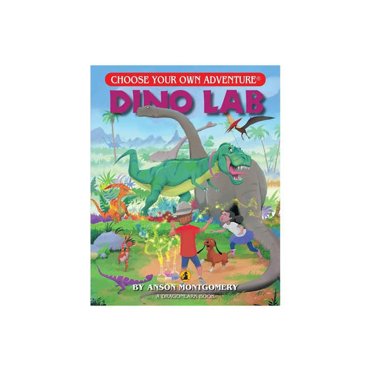 Dino Lab (Choose Your Own Adventure - Dragonlarks) (Choose Your Own Adventures Dragonlarks) by Anson Montgomery