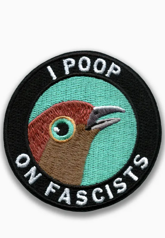 Poop On Fascists Embroidered Patch