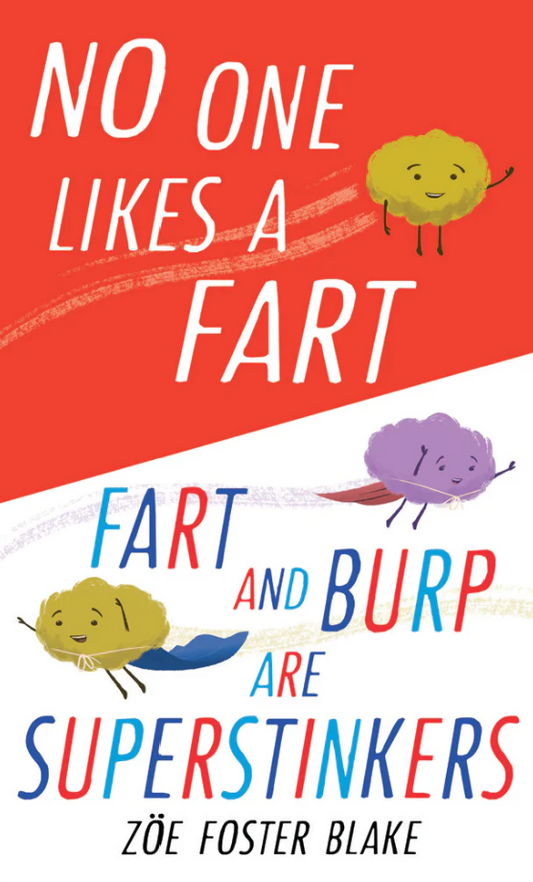 No One Likes a Fart & Fart and Burp are Superstinkers