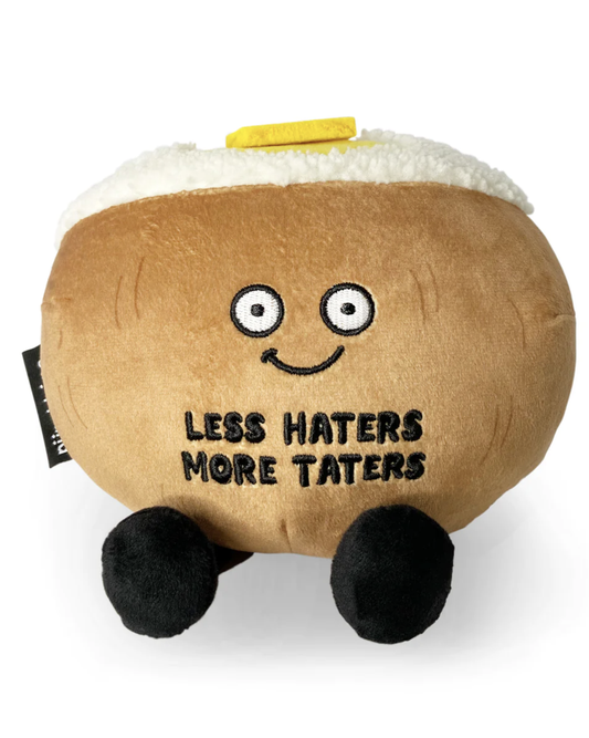 "Less Haters,More Taters" Plush Baked Potato